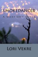 Smokedancer 1500126357 Book Cover