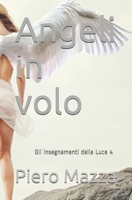 Angeli in volo: Gli insegnamenti della Luce 4 B09CGCXFV2 Book Cover