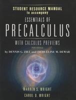 Student Resource Manual to Accompany Essentials of Precalculus with Calculus Previews 1449638260 Book Cover