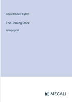 The Coming Race: in large print 3387015267 Book Cover