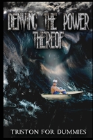 Denying the Power Thereof B09HHKNT4T Book Cover