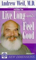 Live Long and Feel Good (New Dimensions Books) 1561705071 Book Cover