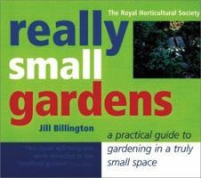 Really Small Gardens: A Practical Guide to Gardening in a Truly Small Space 1552853071 Book Cover