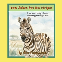How Zebra Got His Stripes (Tales From The Marula Tree) B0GJSM3KYQ Book Cover