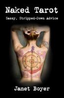 Naked Tarot - Sassy, Stripped-Down Advice 1782792139 Book Cover