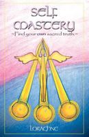Self Mastery: Find Your Own Sacred Truth 1470059177 Book Cover
