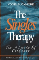 The Singles Therapy: The 4 Levels Of Readiness 9988424655 Book Cover