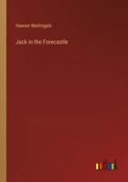 Jack in the Forecastle 3368634364 Book Cover