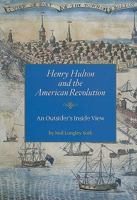 Henry Hulton and the American Revolution: An Outsider's Inside View 0979466288 Book Cover