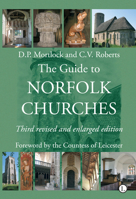 The Guide to Norfolk Churches: Third Revised and Enlarged Edition 0718895118 Book Cover