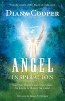 Angel Inspiration: How to Change Your World with the Angels 0340733233 Book Cover