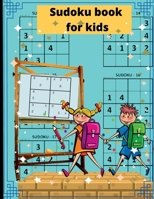 Sudoku for kids: Amazing Sudoku puzzle for kids with solution, Book for smart kids, collection of Sudoku puzzle including 4x4`s, 6x6`s, 9x9`s, Easy Sudoku for kids and beginners B09RKJJDSZ Book Cover