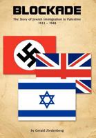 Blockade: The Story of Jewish Immigration to Palestine 1467044059 Book Cover