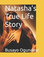 Natasha's True Life Story B0BK7J25CH Book Cover