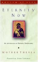 Eternity Now: An Introduction to Orthodox Spirituality (Rhythm of Life) 1853111619 Book Cover