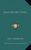 Rain Before Seven 1163287113 Book Cover