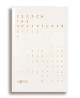 ESV Search the Scriptures Bible: The English Standard Version Bible with Integrated Study Guide 1789743001 Book Cover