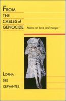 From the Cables of Genocide: Poems on Love and Hunger 1558850333 Book Cover