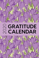 2020 Gratitude Calendar: 365 Days Dated Gratitude Journal For A Thankful New Year - Purple Croscus 1702434613 Book Cover