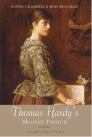 Thomas Hardy's Shorter Fiction: A Critical Study 1474407633 Book Cover