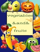Vegetables And Fruits: Coloring Book/apricot/cherry/kiwi/pumpkin/mushroom/tomato... B08XSL5G7B Book Cover