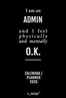 Calendar 2020 for Admins / Admin: Weekly Planner / Diary / Journal for the whole year. Space for Notes, Journal Writing, Event Planning, Quotes and Memories 1676043500 Book Cover