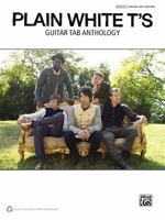Plain White t's -- Guitar Tab Anthology: Authentic Guitar Tab 0739086588 Book Cover