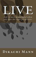 Live: Life is more meaningful when you have the right perspective. 1517364310 Book Cover
