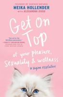 Get on Top: Of Your Pleasure, Sexuality & Wellness: A Vagina Revolution 1501179977 Book Cover