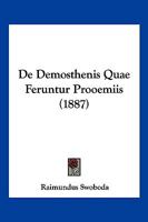 De Demosthenis Quae Feruntur Prooemiis (1887) 1141152150 Book Cover