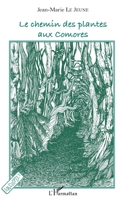 Le chemin des plantes aux Comores (Archipels) (French Edition) 2343129223 Book Cover
