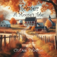 Homer: A Mouse's Tale 1957077867 Book Cover