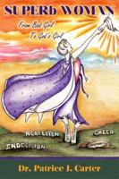 Superb Woman: From Bad Girl to God's Girl 1944786015 Book Cover