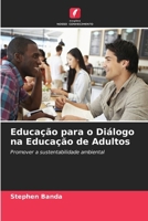 Educação para o Diálogo na Educação de Adultos (Portuguese Edition) 6630089839 Book Cover