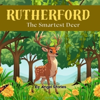 Rutherford, the Smartest Deer: Perfect Bedtime Stories for Toddlers & Preschoolers: A Heartwarming Animak Story About Solving Problems with Kindness and Creativity B0FJ84M94R Book Cover