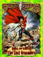 The Last Crusaders (Deadlands: Hell on Earth) 188954647X Book Cover