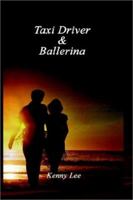 Taxi Driver and Ballerina 1403334773 Book Cover