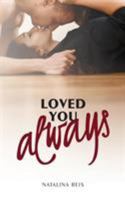 Loved You Always: A Best Friends to Lovers Romance 1925448509 Book Cover