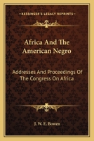 Africa And The American Negro: Addresses And Proceedings Of The Congress On Africa 1946640034 Book Cover