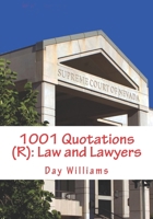 1001 Quotations (R): Law and Lawyers 1519415826 Book Cover