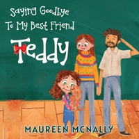 Saying Goodbye To My Best Friend Teddy 1787883477 Book Cover