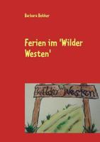 Ferien im 'Wilder Westen' 3842384424 Book Cover