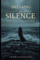 Breaking the Silence: A Continuation of Her and the Stone B0HMLHZ8JY Book Cover