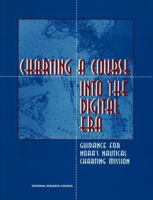 Charting a Course Into the Digital Era: Guidance for Noaa's Nautical Charting Mission 0309051398 Book Cover
