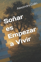 Soñar es Empezar a Vivir (Spanish Edition) B0FN7XGKV2 Book Cover