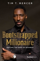 Bootstrapped Millionaire: Defying The Odds Of Business 1950863018 Book Cover