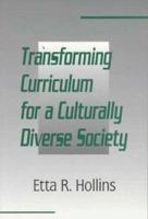 Transforming Curriculum for a Culturally Diverse Society 080588033X Book Cover