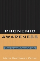 Phonemic Awareness: A Step by Step Approach for Success in Early Reading 1578867509 Book Cover