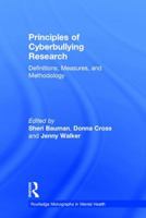 Principles of Cyberbullying Research: Definitions, Measures, and Methodology 1138642320 Book Cover