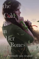 The Cold is in Her Bones 1481488449 Book Cover